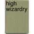 High Wizardry
