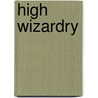 High Wizardry door Diane Duane