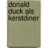 Donald Duck als kerstdiner