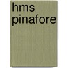 Hms Pinafore door William S. Gilbert