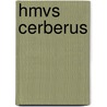 Hmvs Cerberus door Miriam T. Timpledon