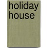 Holiday House by Catherine Sinclair