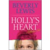 Holly's Heart by Beverley Lewis