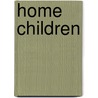 Home Children door Phyllis Harrison