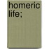 Homeric Life;