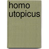 Homo utopicus by Erik Zyber