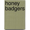 Honey Badgers door Jamison Odone