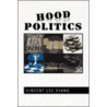 Hood Politics door Vincent Lee Evans