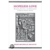 Hopeless Love door Mary-Michelle Decoste