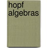 Hopf Algebras door Sorin Dascalescu