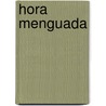 Hora Menguada door Enrique Ortega