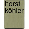 Horst Köhler by Unknown