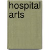 Hospital Arts door Rosalie Rebollo Pratt