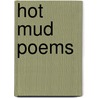 Hot Mud Poems door Ricardez Alveraz