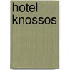 Hotel Knossos door Klaus Anders