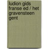 Ludion gids franse ed / Het gravensteen Gent