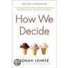 How We Decide door Jonah Lehrer