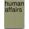 Human Affairs door Vincent O'Sullivan