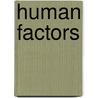 Human Factors by Unknown