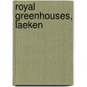 Royal Greenhouses, Laeken door Irene Smeets