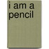 I Am a Pencil
