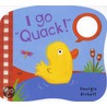 I Go  Quack! door Smriti Prasadam