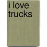 I Love Trucks door Simon Mugford