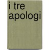 I Tre Apologi door Onbekend