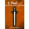 I, Paul . . . door Allienne R. Becker