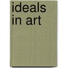Ideals in Art door Walter Crane