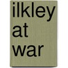 Ilkley At War by Caroline Brown