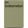 Im Todesnebel by Clive Cussier