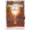 Imagine That! door Dewey Friedel
