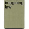Imagining Law door Onbekend