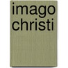 Imago Christi by Rev James Stalker