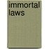 Immortal Laws