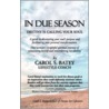 In Due Season door Carol S. Batey