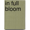 In Full Bloom by Sharon Creeden