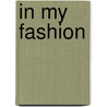 In My Fashion door Mary Essinger