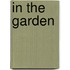 In The Garden