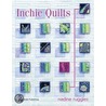 Inchie Quilts by Nadine Ruggles