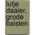 Lutje daaier, Grode baisten
