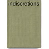 Indiscretions door Patricia Mellencamp