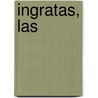 Ingratas, Las by Guillermina Henestrosa