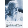 Integral Yoga by Sri Aurobindo