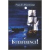 Interference! by Paul Hammond