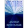 Into the Blue by S. Bond Herndon