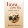 Iowa Farm Boy by Edward C. Kramer