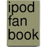 Ipod Fan Book
