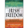 Irish Freedom by Richard English